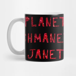 Planet Shmanet Janet Mug